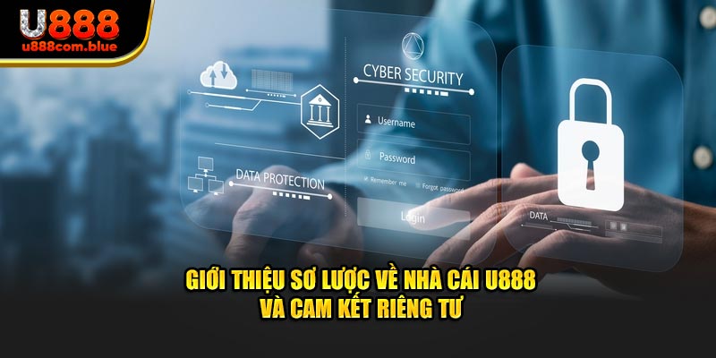 Nhà cái U888 và cam kết riêng tư